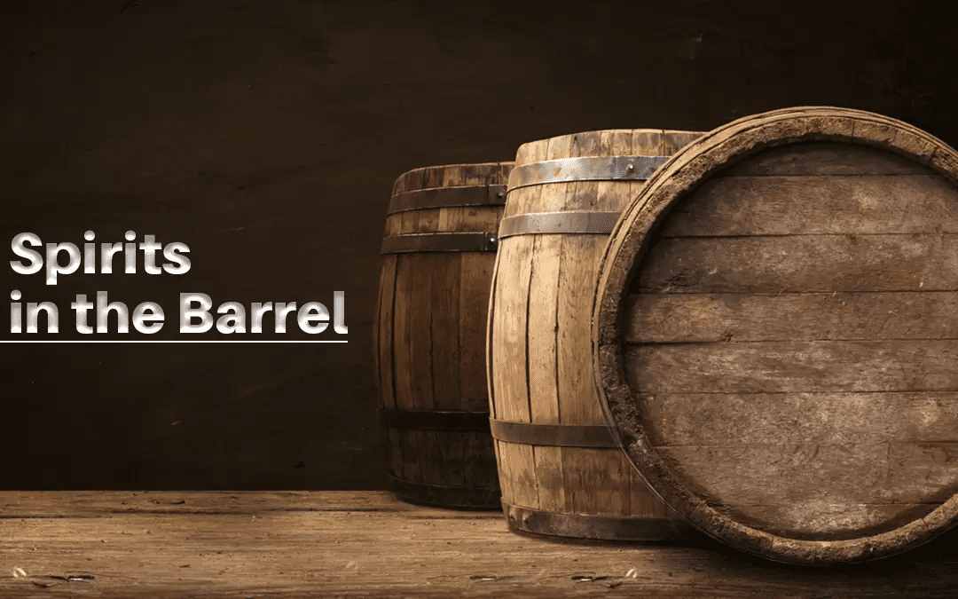 Spirits In The Barrel
