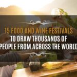 15 Food and Wine Festivals from Across The World