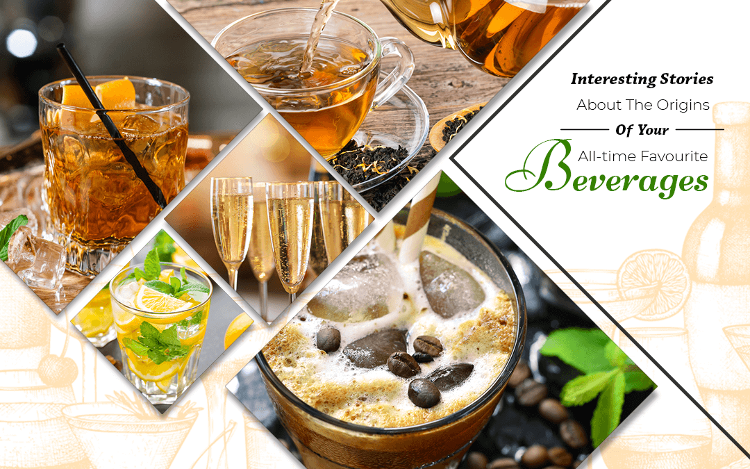 Interesting Stories About Your Favourite Beverages