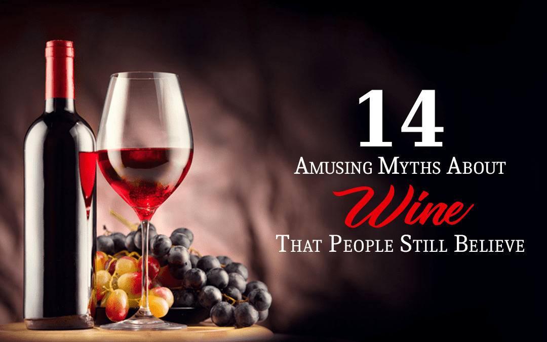 14 Wine Myths People Still Believe