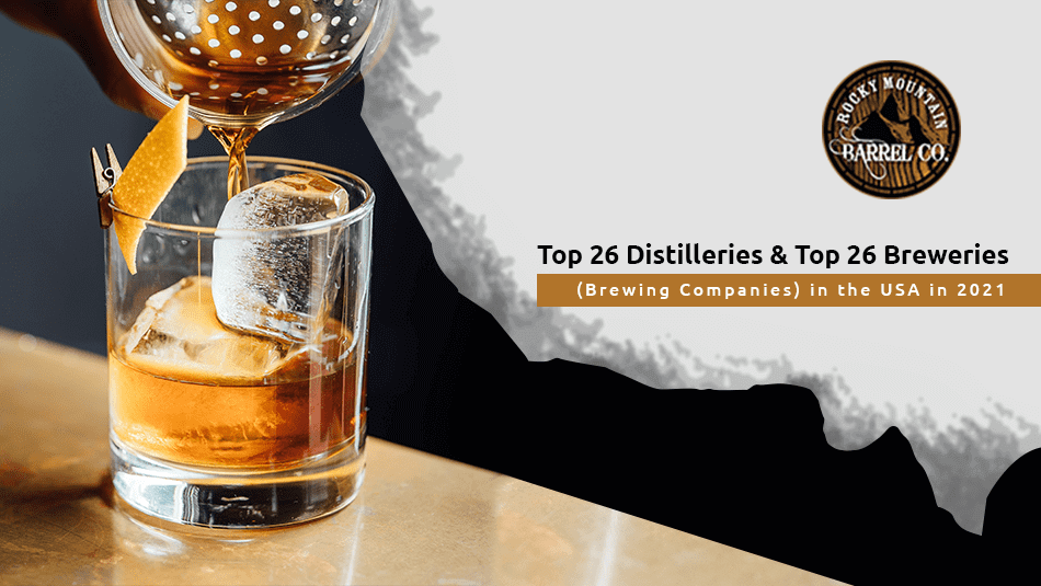 Top 52 Distilleries & Breweries in USA in 2021